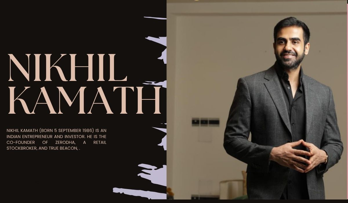 Nikhil Kamath: Net Worth, Success Story & Life Insights