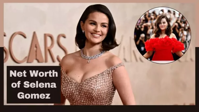Net Worth of Selena Gomez
