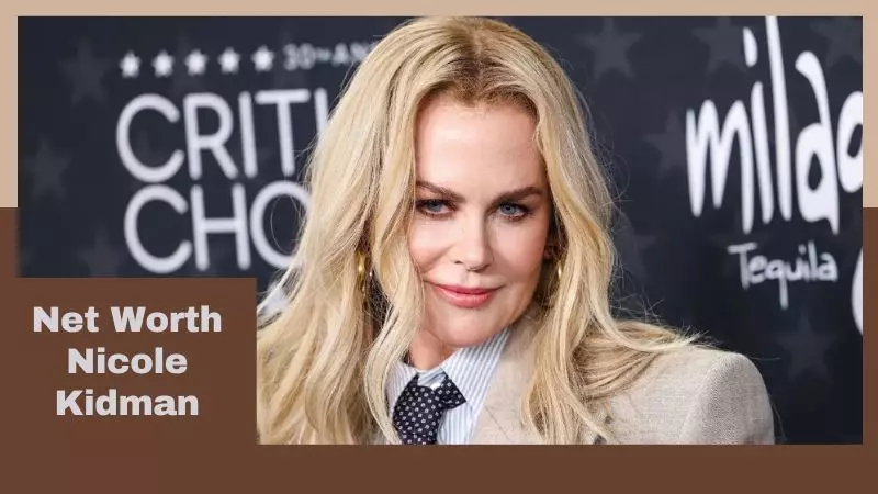 Net Worth Nicole Kidman