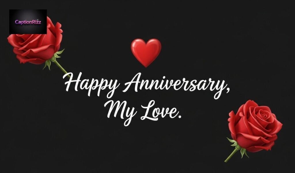 Romantic & Love Anniversary Captions