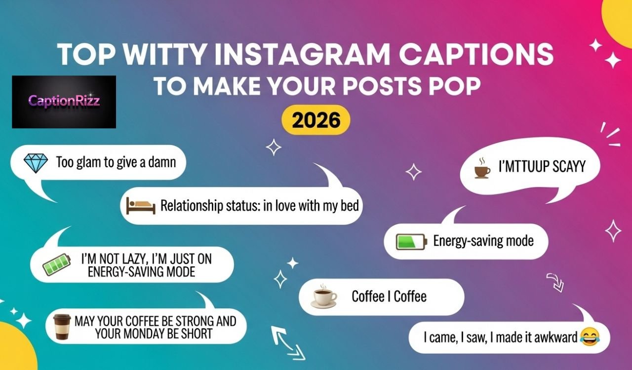 Top Witty Instagram Captions to Make Your Posts Pop 2026