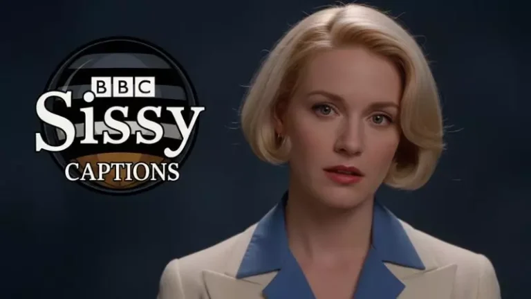 Sissy BBC Captions